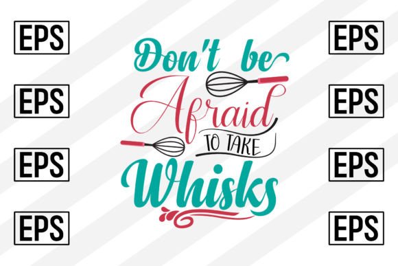 Don t Be Afraid to Take Whisks - A Graphic Design Asset for Crafts