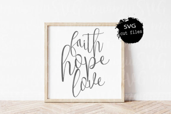 Faith Hope Love Svg for Website and Craft Projects