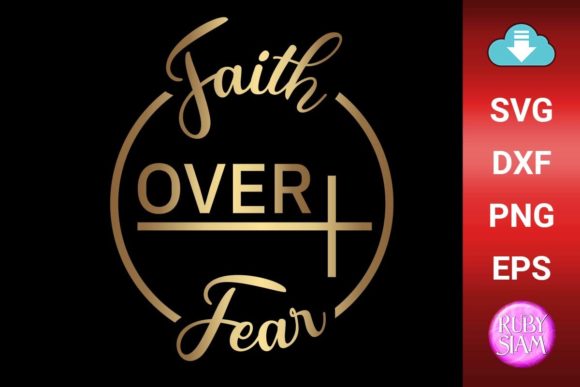 Faith Over Fear SVG – A Faithful Graphic for Crafts and Digital Products