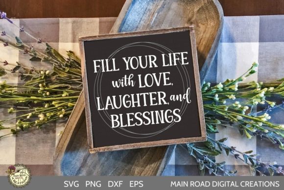 Fill Your Life with Love, Laughter, and Blessings - A Crafts Graphic Asset Review