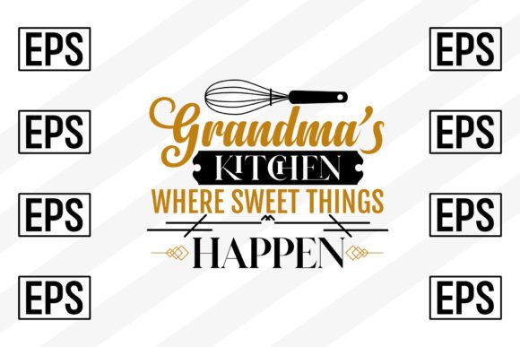 Grandma's Kitchen Where Sweet Things Happen - A Crafts & Graphics Review