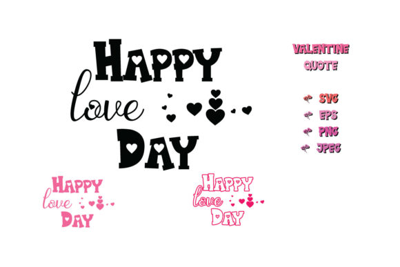 Happy Love Day Valentine Quote SVG Cut for Crafts and Graphics