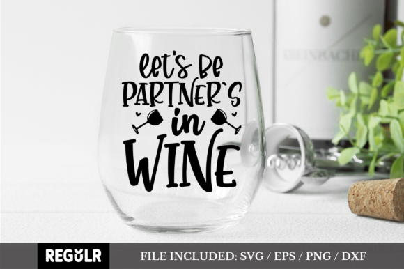 Let's Be Partner's in Wine SVG Review
