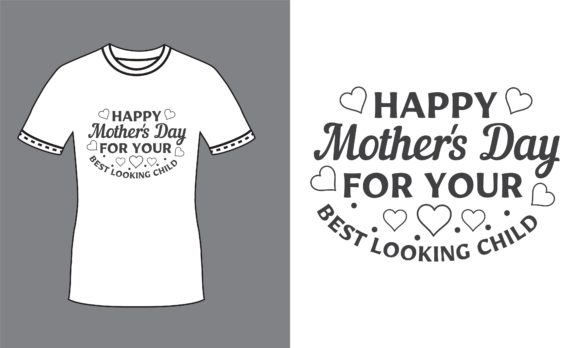 Mother’s Day Quote SVG T-Shirt for Child – A Crafts & Graphics Review