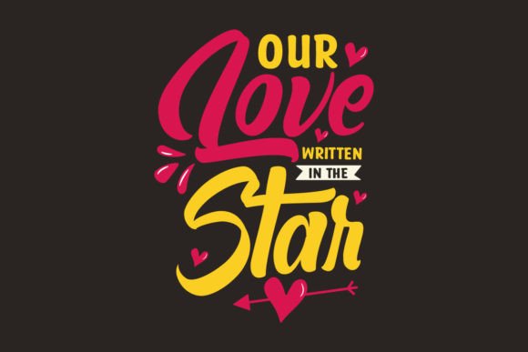 Our Love Written in the Star Quote SVG for Crafts and Graphics